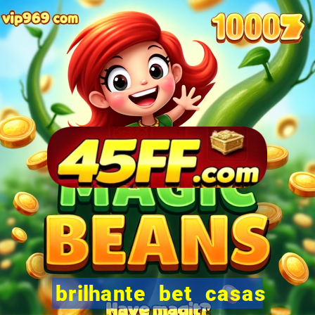 brilhante bet casas de apostas